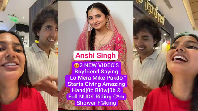 Anshi Singh Romance with Boyfriend – Starts Giving Blowjob & Riding Ccm